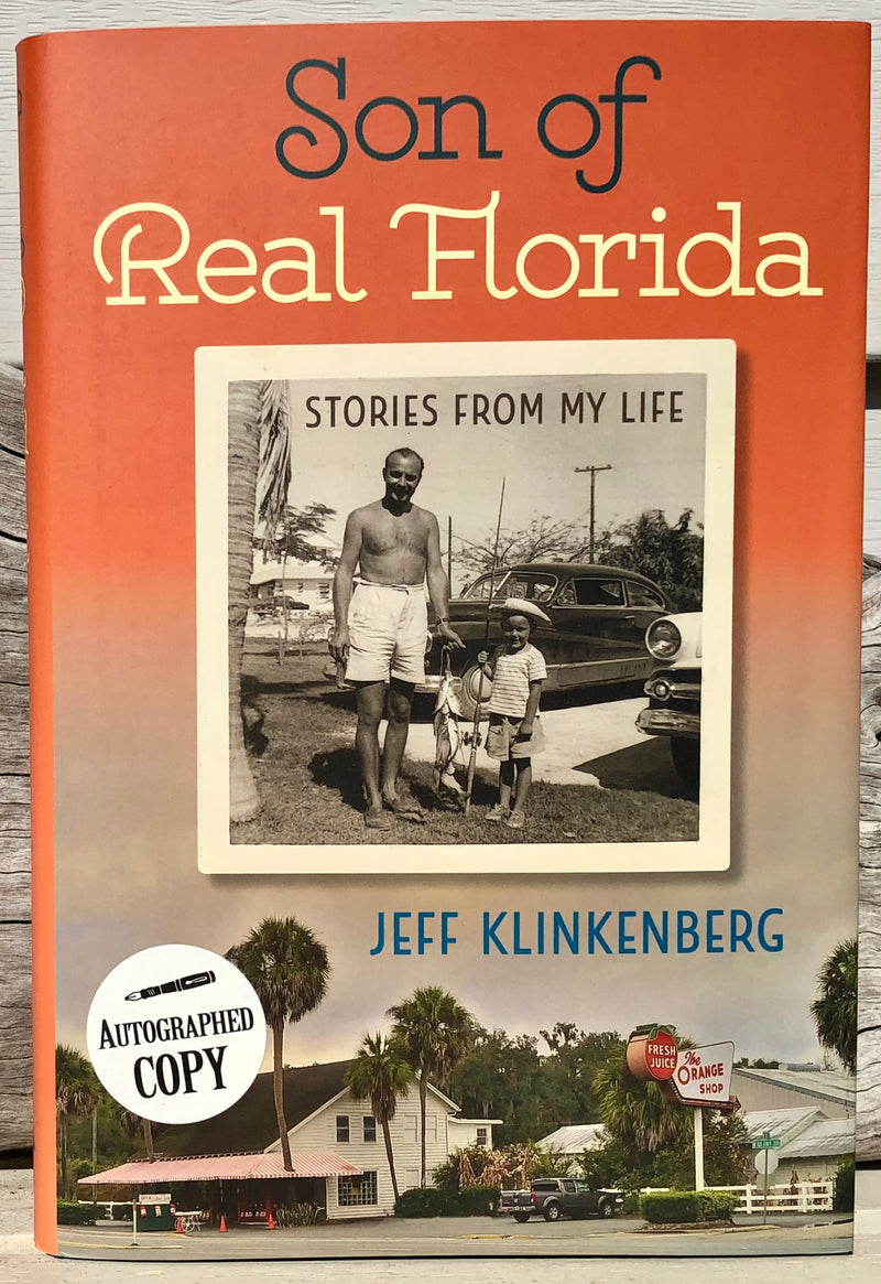 Son of Real Florida: Stories From My Life - Jeff Klinkenberg