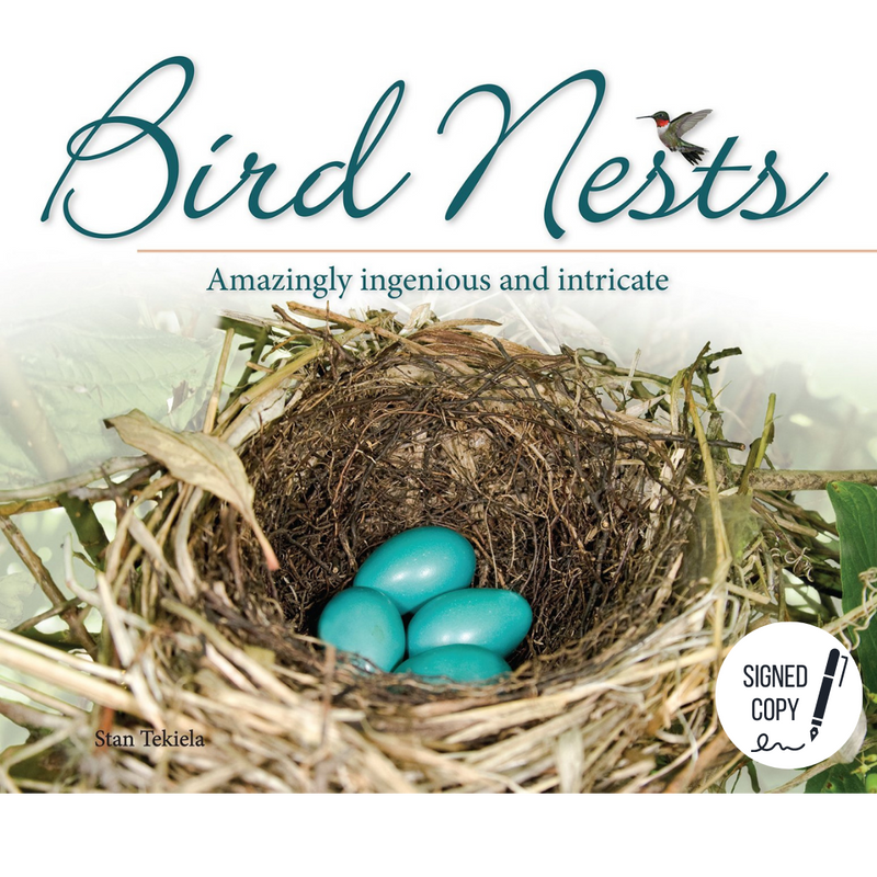 Bird Nests: Amazingly ingenious and intricate by Stan Tekiela *SIGNED COPY*