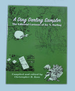 A "Ding" Darling Sampler - The Editorial Cartoons of Jay N. Darling