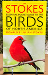 The Stokes Essential Pocket Guide to the Birds of North America - Donald & Lillian Stokes