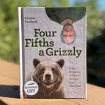 Four Fifths a Grizzly by Douglas Chadwick